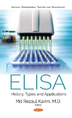 ELISA: History, Types and Applications - Karim, Rezaul, M.D. (Editor)