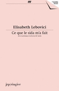 Elisabeth Lebovici: Ce Que le SIDA M'a Fait