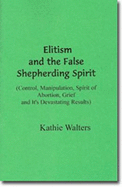 Elitism and the False Shepherding Spirit
