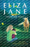 Eliza Jane Finds Her Hero