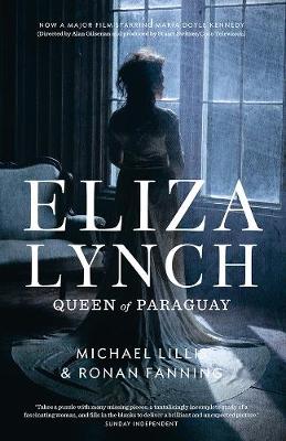 Eliza Lynch: Queen of Paraguay - Fanning, Ronan, and Lillis, Michael