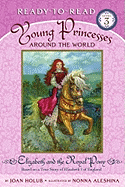 Elizabeth and the Royal Pony: Young Princesses Around the World - Holub, Joan