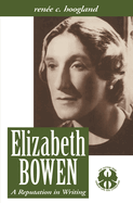 Elizabeth Bowen: A Reputation in Writing