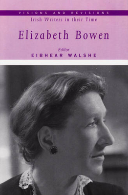 Elizabeth Bowen: Volume 2 - Walshe, Eibhear (Editor), and Corcoran, Neil (Foreword by)