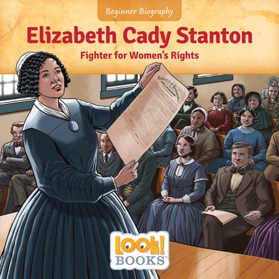 Elizabeth Cady Stanton: Fighter for Women's Rights - Cipriano, Jeri