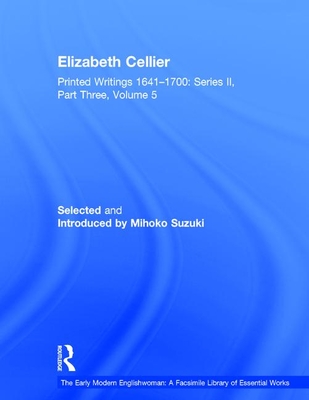 Elizabeth Cellier: Printed Writings 1641-1700: Series II, Part Three, Volume 5 - Suzuki, Mihoko