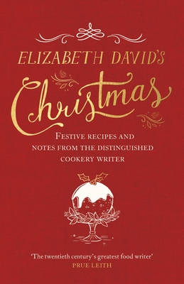 Elizabeth David's Christmas - Norman, Jill (Editor), and David, Elizabeth