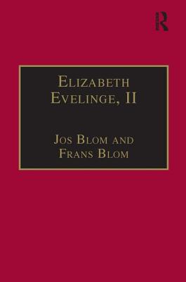 Elizabeth Evelinge, II: Printed Writings 1500-1640: Series I, Part Three, Volume 5 - Blom, Jos