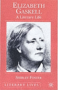 Elizabeth Gaskell: A Literary Life