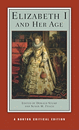 Elizabeth I and Her Age: A Norton Critical Edition