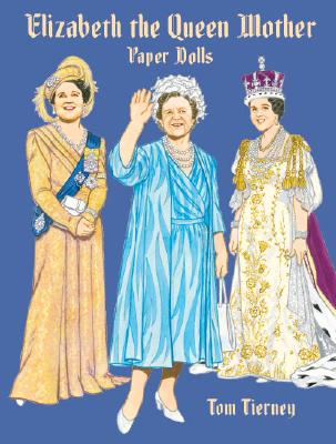 Elizabeth the Queen Mother Paper Dolls - Tierney, Tom