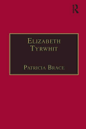 Elizabeth Tyrwhit: Printed Writings 1500-1640: Series I, Part Three, Volume 1