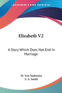 Elizabeth V2: A Story Which Does Not End In Marriage