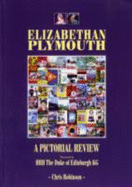 Elizabethan Plymouth: A Pictorial Review