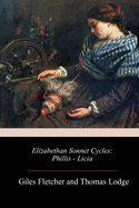 Elizabethan Sonnet Cycles: Phillis - Licia