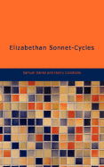 Elizabethan Sonnet-Cycles - Daniel, Samuel, and Constable, Henry