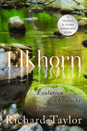 Elkhorn: Evolution of a Kentucky Landscape