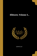 Ellnore, Volume 3...