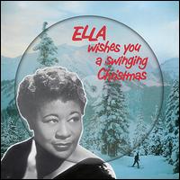 Ella Wishes You a Swinging Christmas [Christmas Picture Disc] - Ella Fitzgerald