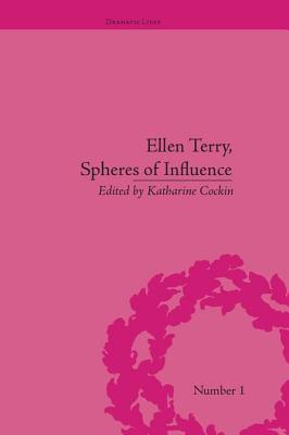 Ellen Terry, Spheres of Influence - Cockin, Katharine (Editor)