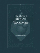 Ellenhorn's Medical Toxicology: Diagnosis and Treatment of Human Poisoning - Ellenhorn