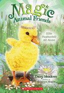 Ellie Featherbill All Alone (Magic Animal Friends #3): Volume 3