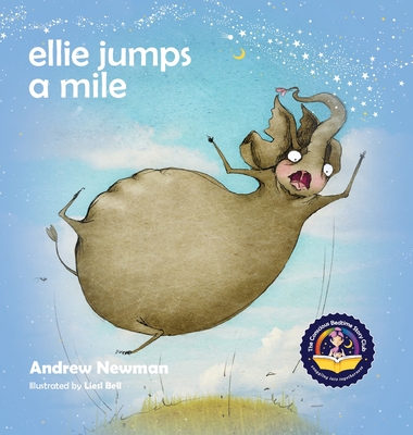 Ellie Jumps a Mile: Teaching kids to recognize fear and calm themselves - Newman, Andrew