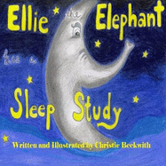 Ellie the Elephant Has a Sleep Study