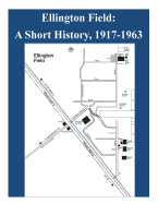 Ellington Field - A Short History, 1917-1963