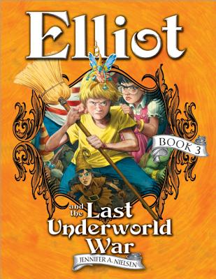 Elliot and the Last Underworld War - Nielsen, Jennifer