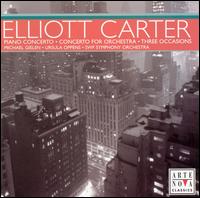 Elliott Carter: Piano Concerto; Concerto for Orchestra; Concerto for Orchestra; Three Occasions - Ursula Oppens (piano); SWR Baden-Baden and Freiburg Symphony Orchestra; Michael Gielen (conductor)