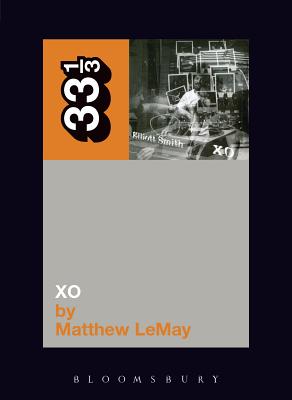 Elliott Smith's XO - LeMay, Matthew