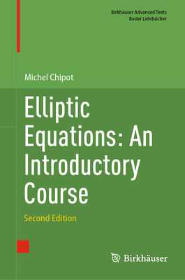 Elliptic Equations: An Introductory Course - Chipot, Michel