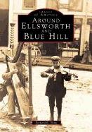 Ellsworth and Blue Hill, Around