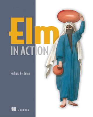 ELM in Action - Feldman, Richard