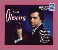 Elmar Oliveira plays Brahms, Strauss, Sarasate and others - Elmar Oliveira (violin); Robert McDonald (piano); Walter Ponce (piano)