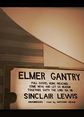 Elmer Gantry - Lewis, Sinclair, and Heald, Anthony (Read by)