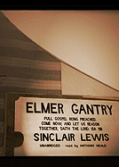 Elmer Gantry - Lewis, Sinclair, and Heald, Anthony (Read by)