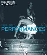 Elmgreen & Dragset: Performances 1995-2011