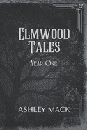 Elmwood Tales: Year One