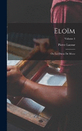 Elom: On Les Dieux De Mose; Volume 1