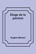 Eloge De La Paresse