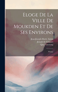 Eloge de la Ville de Moukden Et de Ses Environs: Po?me