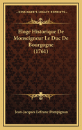 Eloge Historique de Monseigneur Le Duc de Bourgogne (1761)