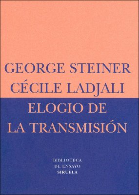 Elogio de La Transmision - Ladjali, Cecile, and Steiner, George, Mr.
