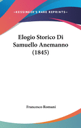 Elogio Storico Di Samuello Anemanno (1845)