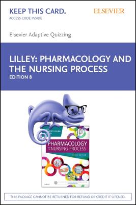Elsevier Adaptive Quizzing for Pharmacology and the Nursing Process (Access Card) - Lilley, Linda Lane, PhD, RN, and Collins, Shelly Rainforth, Pharmd, and Snyder, Julie S, Msn