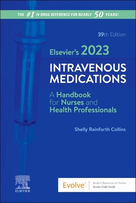 Elsevier's 2023 Intravenous Medications - Collins, Shelly Rainforth, Pharmd