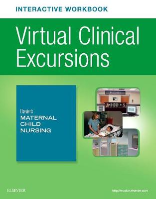 Elsevier'S Maternal Child Nursing Virtual Clinical Excursions Online and Print Workbook - Elsevier