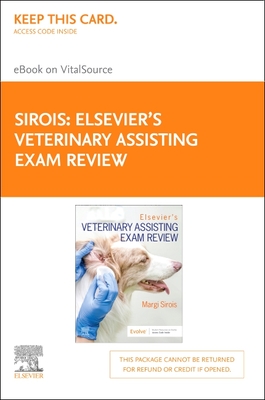 Elsevier's Veterinary Assisting Exam Review Elsevier E-Book on Vitalsource (Retail Access Card) - Sirois, Margi, Edd, MS, Rvt, and Elsevier